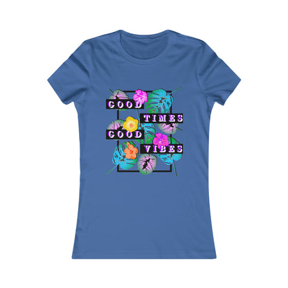 Women's Good Times Good Vibes T Shirt