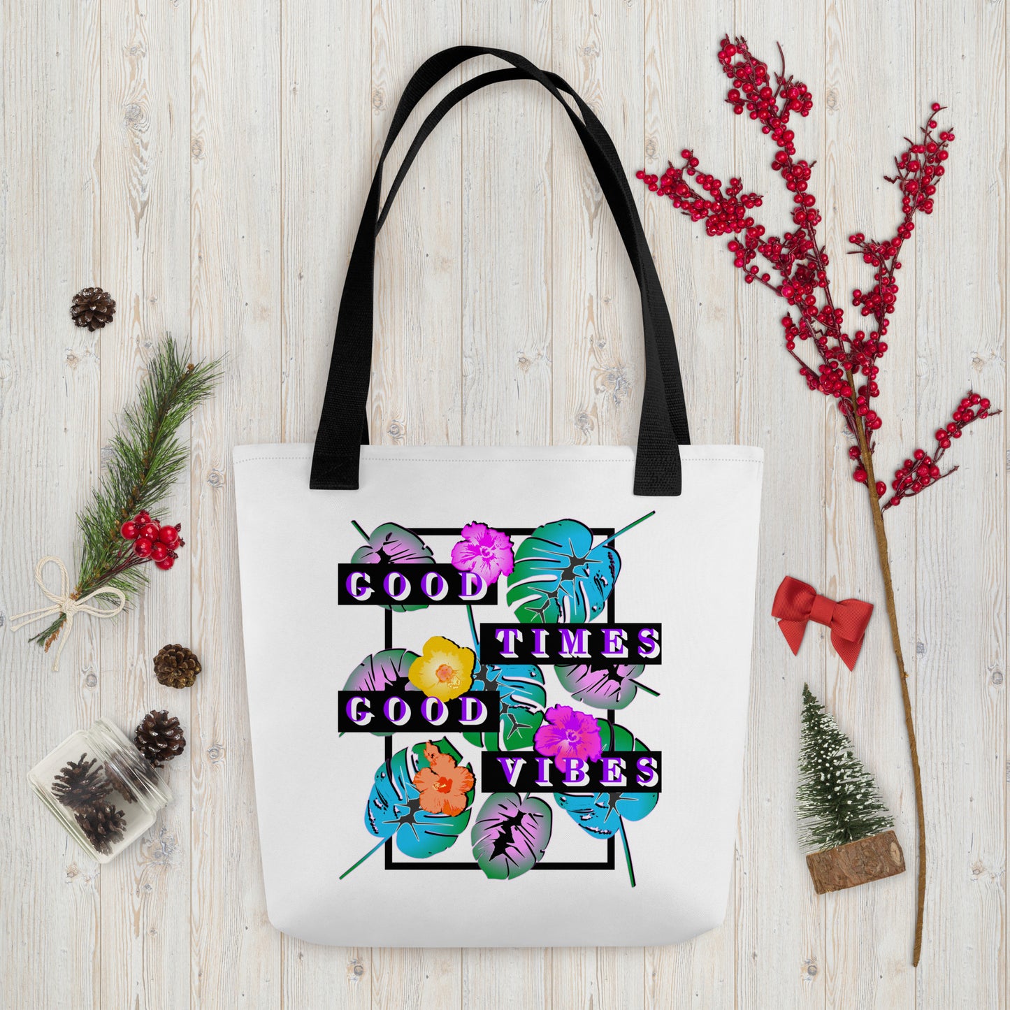 Good Times Good Vibes Tote Bag